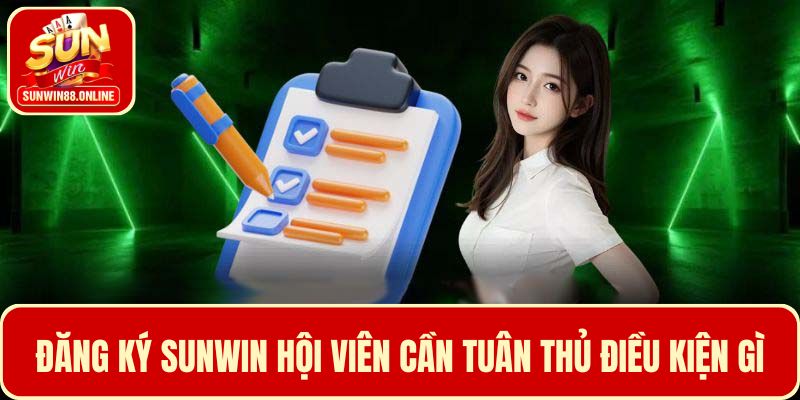 4 Điều kiện khi đăng ký Sunwin