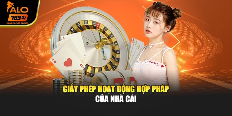 Giấy phép hoạt động hợp pháp của nhà cái