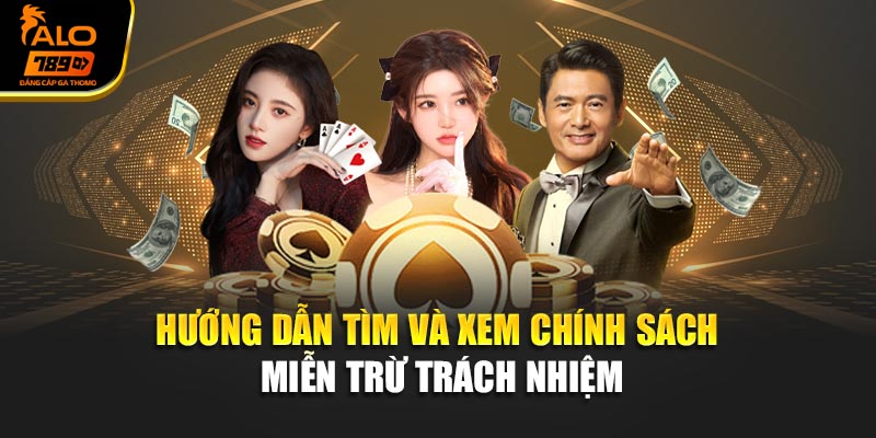 Hướng dẫn tìm và xem chính sách miễn trừ trách nhiệm