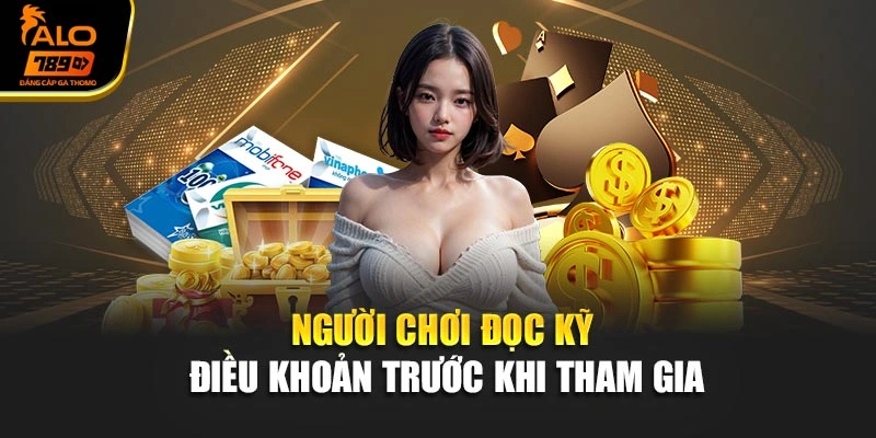 Người chơi đọc kỹ điều khoản trước khi tham gia
