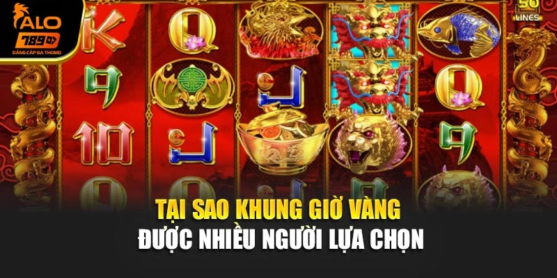 Tại sao khung giờ vàng được nhiều người lựa chọn