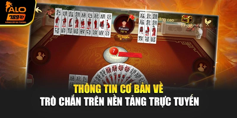 Thông tin cơ bản về trò Chắn trên nền tảng trực tuyến