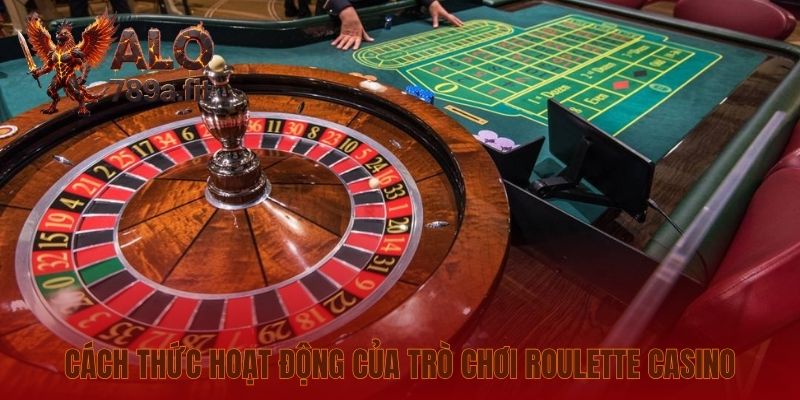 Cách thức hoạt động của trò chơi Roulette casino