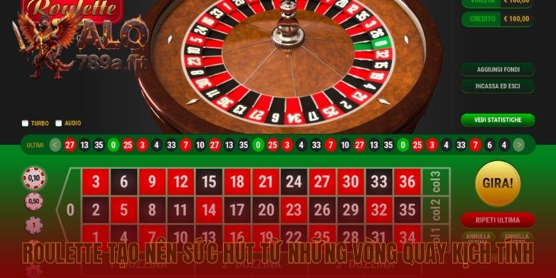 Roulette tạo nên sức hút từ những vòng quay kịch tính